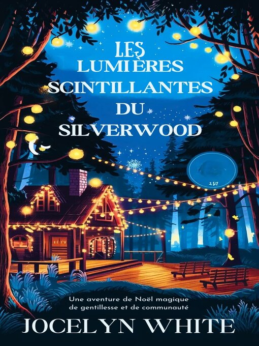 Title details for Les lumières scintillantes du bois d'argent by JOCELYN WHITE - Available